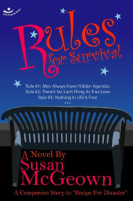 Title: Rules for Survival: Rule #1: Men Always Have a Hiden Agenda - Rule #2: There's No Such Thing as True Love - Rule#3: Nothing in Life is Free - A Companion Story to 