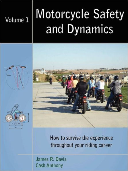 Motorcycle Safety and Dynamics: Vol 1 - B&W