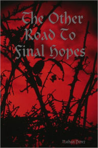 Title: The Other Road to Final Hopes, Author: Nathan Perez
