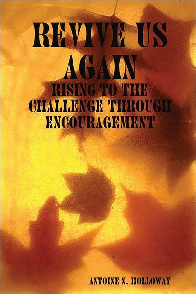 Revive Us Again: Rising to the Challenge Through Encouragement by ...