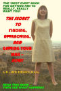 The Secret to Finding, Attracting, and Getting Your Man - Now!: The 