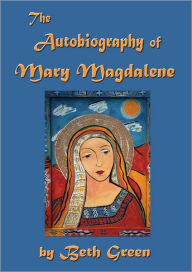 The Autobiography of Mary Magdalene