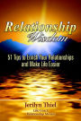 Relationship Wisdom : 51 Tips to Enrich Your Relationships and Make Life Easier