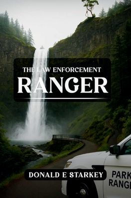 The Law Enforcement Ranger