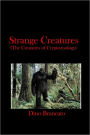 Strange Creatures : (The Creatures of Cryptozoology)