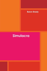 Title: Simulacra, Author: Baron Brady