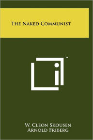 Title: The Naked Communist, Author: W. Cleon Skousen