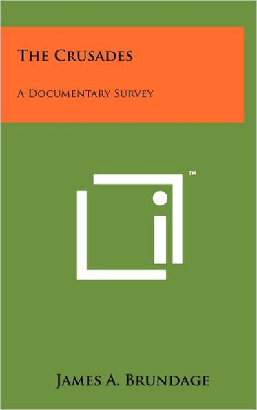 The Crusades: A Documentary Survey