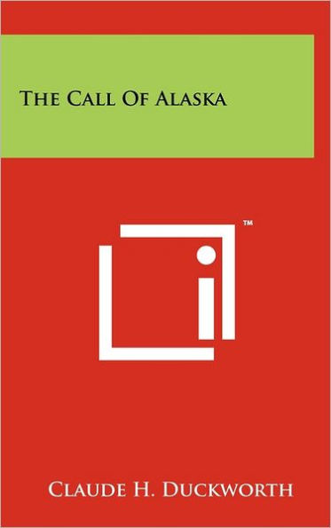 The Call Of Alaska