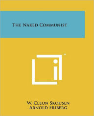 Title: The Naked Communist, Author: W Cleon Skousen