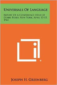 Universals Of Language: Report Of A Conference Held At Dobbs Ferry, New York, April 13-15, 1961