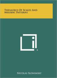Title: Thesaurus of Scales and Melodic Patterns, Author: Nicolas Slonimsky
