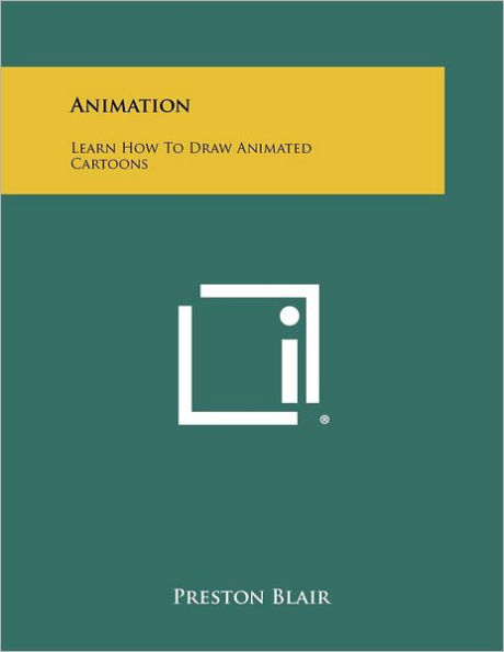 Animation: Learn How to Draw Animated Cartoons