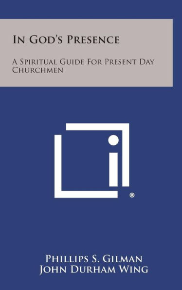 In God's Presence: A Spiritual Guide for Present Day Churchmen