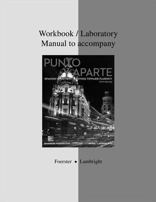 Workbook/Laboratory Manual to accompany Punto y aparte / Edition 5