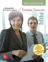 Title: McGraw-Hill's Essentials of Federal Taxation, 2015 Edition / Edition 6, Author: Brian Spilker
