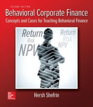 Title: Behavioral Corporate Finance / Edition 2, Author: Hersh Shefrin