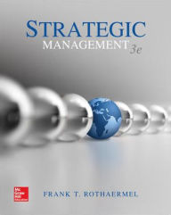 Title: Strategic Management: Concepts / Edition 3, Author: Frank T. Rothaermel The Nancy and Russell McDonough Chair; Professor of Strategy