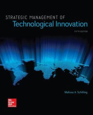 Title: Strategic Management of Technological Innovation / Edition 5, Author: Melissa A. Schilling Associate Professor of Management