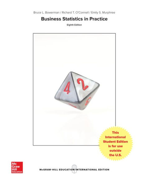Business Statistics in Practice: Using Data, Modeling, and Analytics / Edition 8