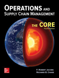 Title: Operations and Supply Chain Management: The Core / Edition 4, Author: Richard B. Chase