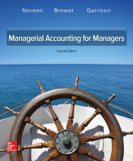 Title: Managerial Accounting for Managers / Edition 4, Author: Ray H. Garrison