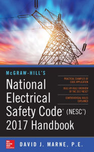 Title: McGraw-Hill's National Electrical Safety Code 2017 Handbook 4E (PB), Author: David J. Marne