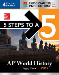 Title: 5 Steps to a 5 AP World History 2017 / Cross-Platform Prep Course, Author: Peggy J. Martin