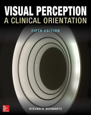 Visual Perception: A Clinical Orientation, Fifth Edition / Edition 5