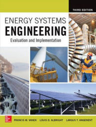 Title: Energy Systems Engineering: Evaluation and Implementation, Third Edition / Edition 3, Author: Largus Angenent