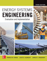 Title: Energy Systems Engineering: Evaluation and Implementation, Third Edition, Author: Francis Vanek