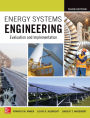 Energy Systems Engineering: Evaluation and Implementation, Third Edition