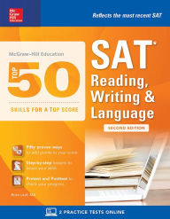 Title: McGraw-Hill Education Top 50 Skills for a Top Score: SAT Reading, Writing & Language, Second Edition, Author: Brian Leaf