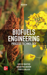 Title: Biofuels Engineering Process Technology, Second Edition / Edition 2, Author: Caye M. Drapcho