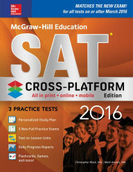 Title: McGraw-Hill Education SAT 2016, Cross-Platform Edition, Author: Christopher  Black