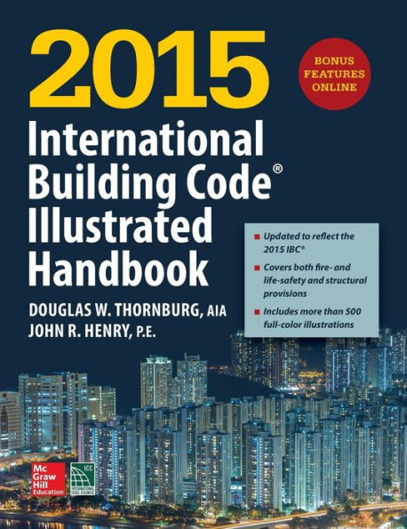 2015 International Building Code Illustrated Handbook / Edition 1