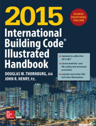 Title: 2015 International Building Code Illustrated Handbook, Author: International Code Council