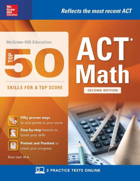 McGraw-Hill Education: Top 50 ACT Math Skills for a Top Score, Second Edition