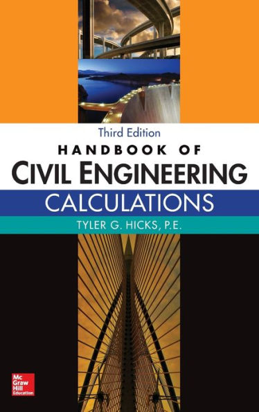 Handbook of Civil Engineering Calculations, Third Edition / Edition 3