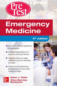 Title: Emergency Medicine PreTest Self-Assessment and Review, Fourth Edition, Author: Adam J. Rosh