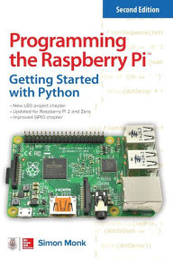 Title: Programming the Raspberry Pi, Second Edition: Getting Started with Python, Author: Simon Monk