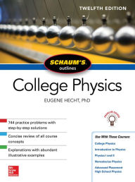 Title: Schaum's Outline of College Physics, Twelfth Edition, Author: Eugene Hecht