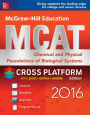 McGraw-Hill Education MCAT: Chemical and Physical Foundations of Biological Systems 2016, Cross-Platform Edition