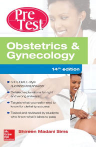 Title: Obstetrics And Gynecology PreTest Self-Assessment And Review, 14th Edition, Author: Karen M. Schneider