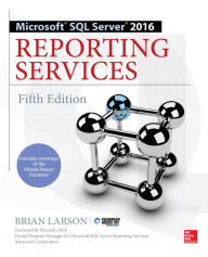 Title: Microsoft SQL Server 2016 Reporting Services, Fifth Edition, Author: Brian Larson