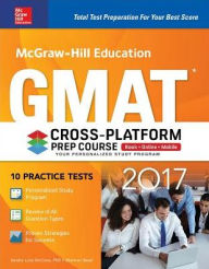 Title: McGraw-Hill Education GMAT 2017 Cross-Platform Prep Course, Author: Sandra Luna McCune