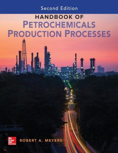 Handbook of Petrochemicals Production, Second Edition / Edition 2