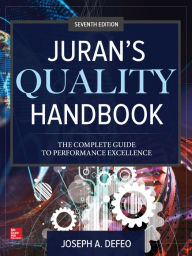 Title: Juran's Quality Handbook: The Complete Guide to Performance Excellence, Seventh Edition, Author: Joseph A. Defeo