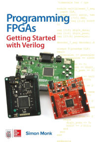 Title: Programming FPGAs: Getting Started with Verilog, Author: Simon Monk