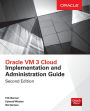 Oracle VM 3 Cloud Implementation and Administration Guide, Second Edition